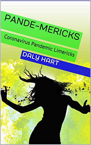 PANDE-MERICKS: Coronavirus Pandemic Limericks: with BONUS CONTENT! (English Edition)