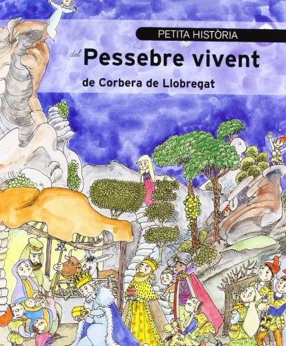 Petita història del Pessebre vivent de Corbera de Llobregat (Petites històries)