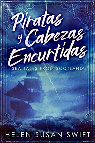 Piratas y Cabezas Encurtidas: Una Colección Ecléctica de Historias  Marinas Escocesas