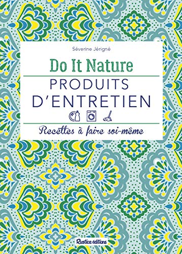 Produits d'entretien (Do it nature) (French Edition)