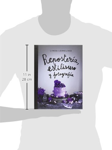 Repostería, estilismo y fotografía (Repostería Creativa)