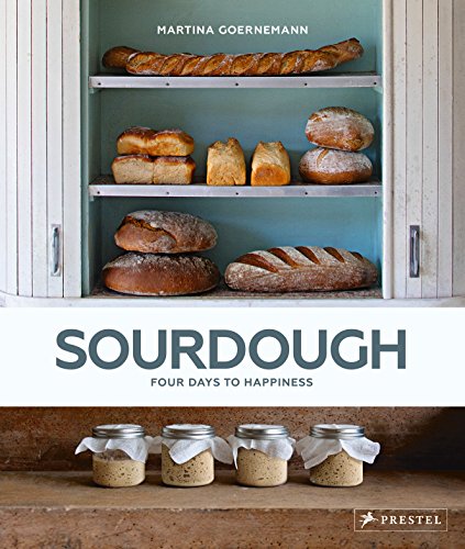 SOURDOUGH: Four Days to Happiness
