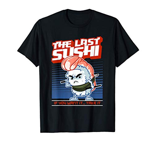 Sushi Regalo Diseño Japonés Sashimi Anime El Último Sushi Camiseta