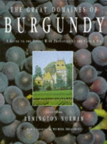 The Great Domaines of Burgundy: A Guide to the Finest Wines of the Cote d'Or (Hors Catalogue)