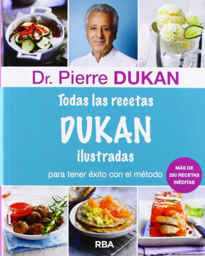 Todas las recetas de Dukan ilustradas (OTROS NO FICCIÓN)