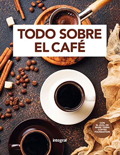 Todo sobre el café (ALIMENTACIÓN)