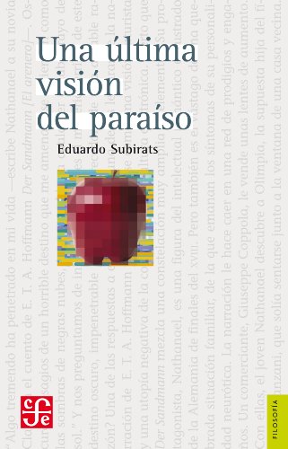 Una última visión del paraíso. Ensayo sobre media, vanguardia y la destrucción de culturas en América Latina (Literatura)