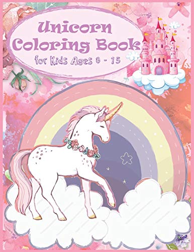Unicorn Coloring Book: Coloring book Help children stimulate imagination, creativity with colors (for kids aged 8-15 years) - Vol: 45
