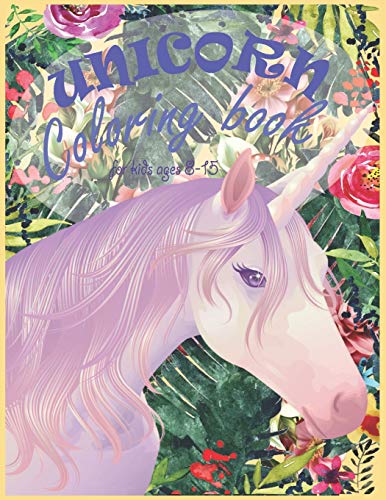 Unicorn Coloring Book: Coloring book Help children stimulate imagination, creativity with colors (for kids aged 8-15 years) - Vol: 49