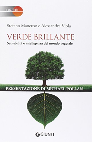 Verde brillante. Sensibilità e intelligenza del mondo vegetale (Orizzonti)