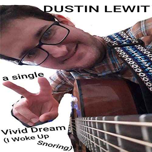 Vivid Dream (I Woke Up Snoring)