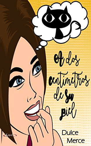 A dos centímetros de su piel (Serie A dos nº 2)