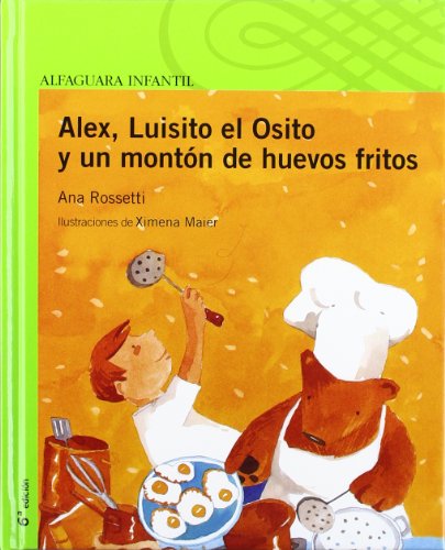 Alex, Luisito el Osito y un montón de huevos fritos (Serie verde)