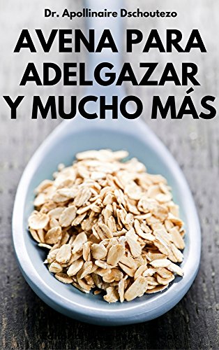 AVENA PARA ADELGAZAR Y MUCHO MÁS