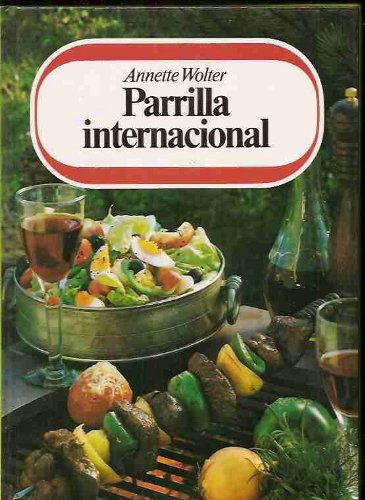 Biblioteca de la cocina moderna. Parrilla internacional