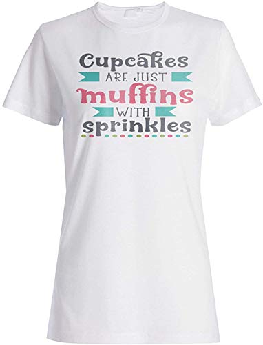 CZ03T-Shirts Cupcakes Are Just Muffins with Sprinkles Ladies T-Shirt Generic tee Shirt