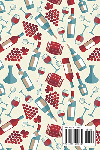 Diario de Vinos: Es un cuaderno o libro para registrar catas de vino - 120 paginas, 16cmx23cm - Ideal para los aficionados o amantes del vino.