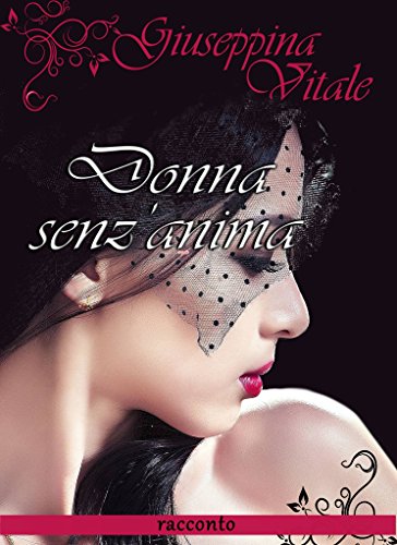 Donna Senz'anima (Italian Edition)