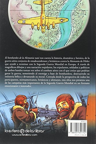 El bombardeo de la Alemania nazi (Historia gráfica)