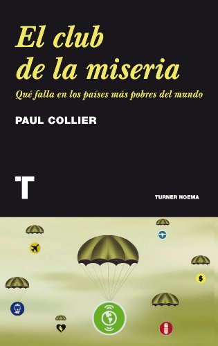 El club de la miseria: Qué falla en los países más pobres del mundo (Noema nº 47)