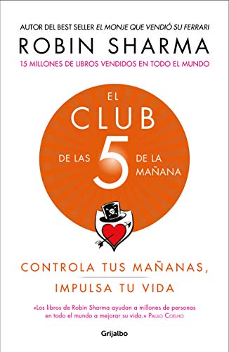 El Club de las 5 de la ma#ana: Controla tus ma#anas, impulsa tu vida (Divulgaci#n)