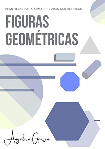 FIGURAS GEOMÉTRICAS: Plantillas para armar figuras geométricas