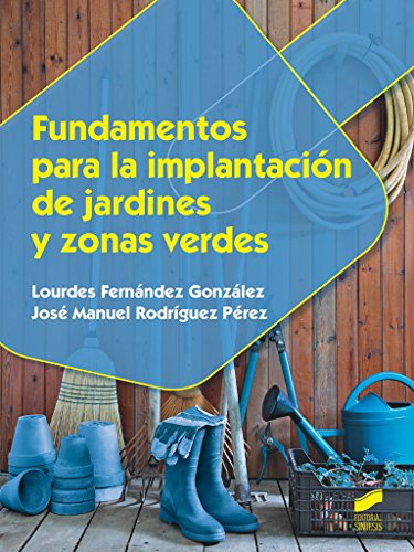 Fundamentos para la implantación de jardines y zonas verdes: 14 (Agraria)