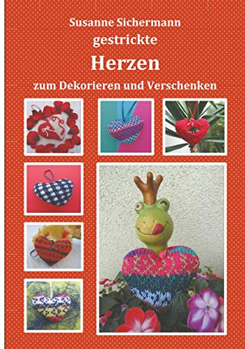 gestrickte Herzen: zum Dekorieren und Verschenken (German Edition)