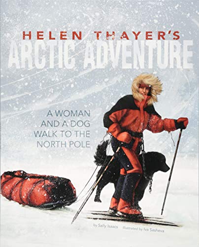 Helen Thayer's Arctic Adventure: A Woman and a Dog Walk to the North Pole (Encounter)
