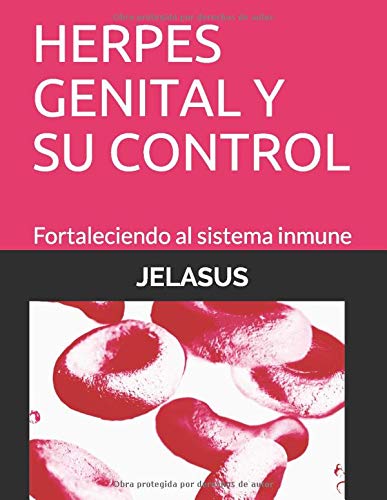 HERPES GENITAL Y SU CONTROL: Fortaleciendo al sistema inmune (SALUD)