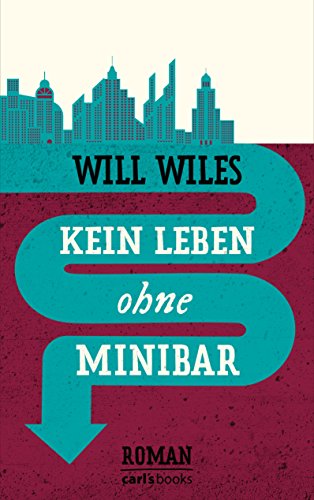 Kein Leben ohne Minibar: Roman (German Edition)