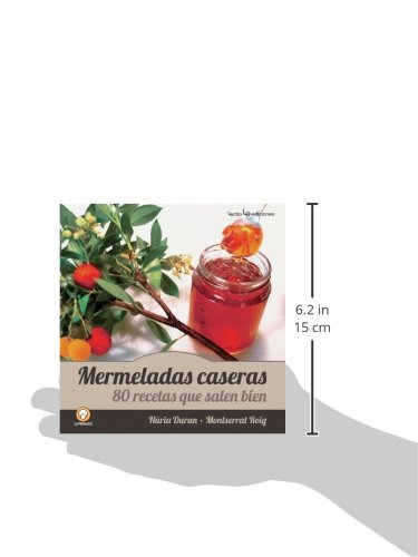Mermeladas caseras: 80 recetas que salen bien: 1 (La Menestra)