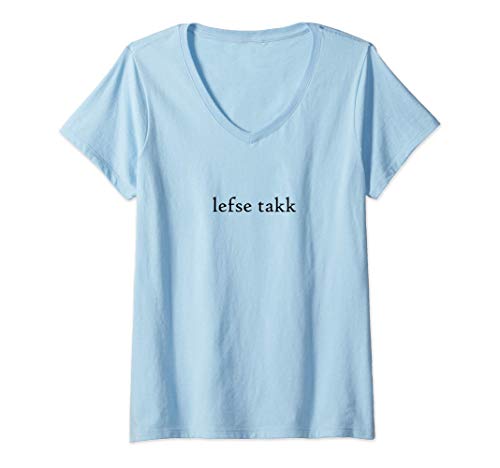 Mujer Lefse Takk por favor Idioma noruego Grupo Vacaciones Camiseta Cuello V