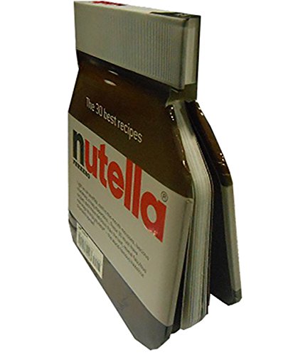 Nutella: The 30 Best Recipes (Cookery)
