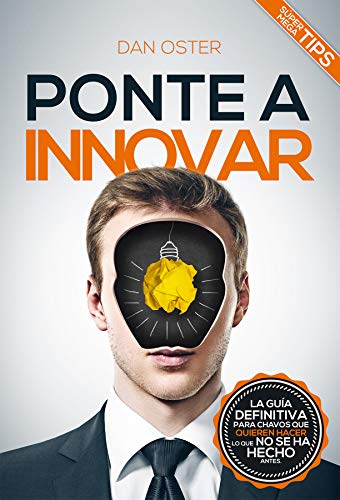 Ponte a Innovar (Fábrica del Éxito nº 3)