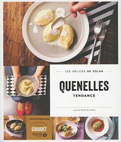 Quenelles tendance - Les délices de Solar (French Edition)