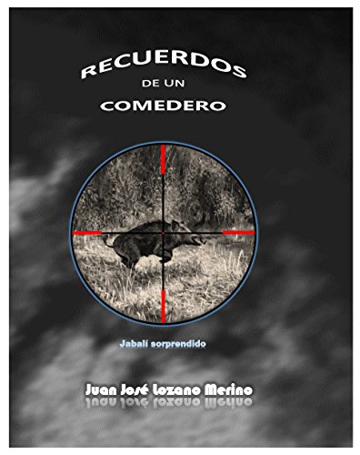 RECUERDOS DE UN COMEDERO