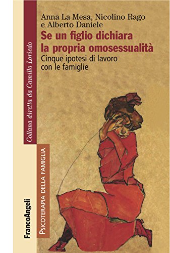 Se un figlio dichiara la propria omosessualità: Cinque ipotesi di lavoro con le famiglie (Italian Edition)
