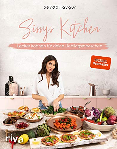 Sissys Kitchen: Lecker kochen für deine Lieblingsmenschen (German Edition)