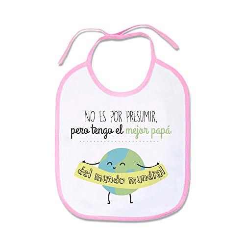 SUPERMOLON Babero Bebe No es por presumir pero tengo el mejor papá del mundo mundial Rosa pastel con cordones