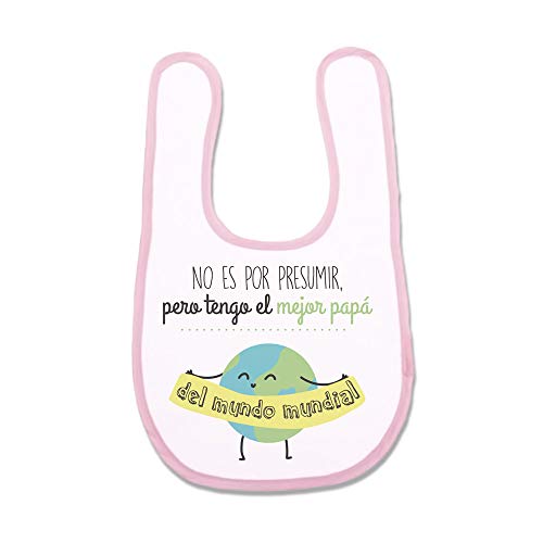 SUPERMOLON Babero Bebe No es por presumir pero tengo el mejor papá del mundo mundial Rosa pastel con velcro