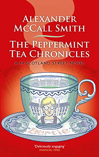 The Peppermint Tea Chronicles (44 Scotland Street) (English Edition)