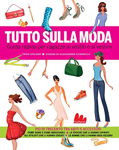 Tutto sulla moda (Illustrati) (Italian Edition)