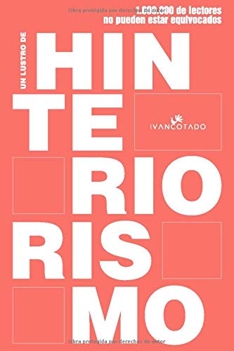 Un lustro de Hinteriorismo: Claves para un nuevo INteriorismo centrado en gestar negocios rentables