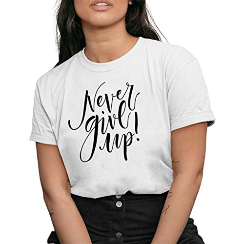 Camiseta de manga corta para mujer con texto en inglés «Never GIVE UP»