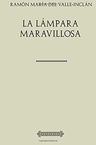Colección Valle-Inclán. La lámpara maravillosa