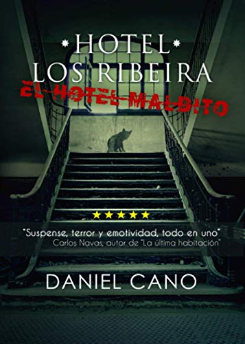 Hotel Los Ribeira. EL HOTEL MALDITO