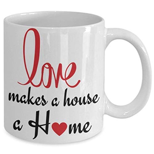 Love Make A House A Home - Taza de café