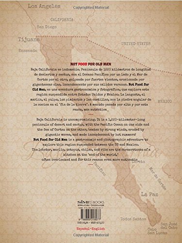 Not food for old men. Baja California. Una aventura culinaria en Mexico-A Mexican culinary adventure