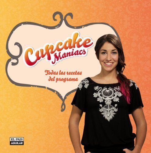 Objetivo: cupcake perfecto by Alma Obregón(2013-01-04)